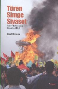 Tören, Simge, Siyaset; Türkiye'de Newroz ve Nevroz Şenlikleri