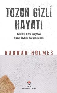 Tozun Gizli Hayatı