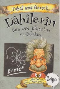 Dahilerin Sıra Dışı Hikayeleri ve Şakaları - Tuhaf Ama Gerçek