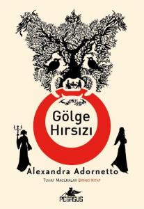 Gölge Hırsızı; Tuhaf Maceralar Birinci Kitap