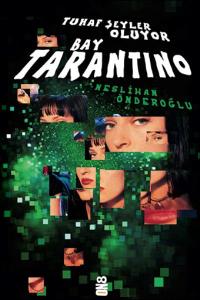 Tuhaf Şeyler Oluyor - Bay Tarantino