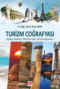 Turizm Coğrafyası; Rakip Akdeniz Ülkelerinden Destinasyonları