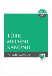 Türk Medeni Kanunu ve İlgili Mevzuat - Eylül 2017