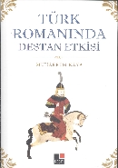 Türk Romanında Destan Etkisi