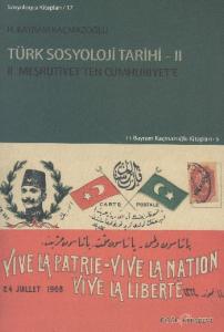 Türk Sosyoloji Tarihi 2; 2. Meşrutiyet'ten Cumhuriyet'e