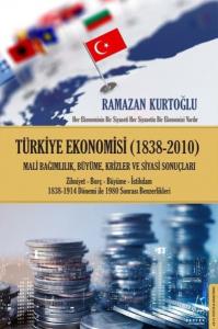Türkiye Ekonomisi (1838-2010); Mali Bağımlılık, Büyüme, Krizler ve Siyasi Sonuçları / Zihniyet-Borç-Büyüme-İstihdam 1838-1914 Dönem