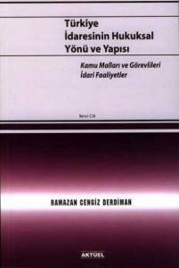 Türkiye İdaresinin Hukuksal Yönü ve Yapısı - 2.Cilt