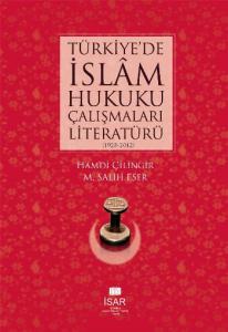 Türkiye'de İslâm Hukuku Çalışmaları Literatürü