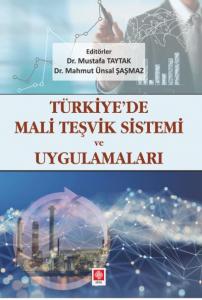 Türkiye Mali Teşvik Sistemi ve Uygulamaları
