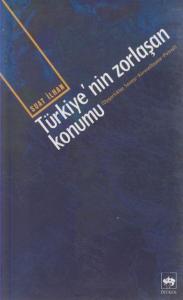 Türkiye'nin Zorlaşan Konumu