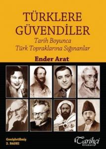 Türklere Güvendiler; Tarih Boyunca Türk Topraklarına Sığınanlar