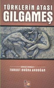 Türklerin Atası Gılgameş