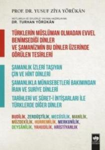 Türklerin Müslüman Olmadan Evvel Benimsediği Dinler ve Şamanizmin Bu Dinler Üzerinde Görülen Tesirle; Şamanlık İzleri Taşıyan Çin ve Hint Dinleri / Şamanlıkta M