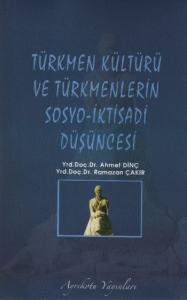 Türkmen Kültürü ve Türkmenlerin Sosyo-İktisadi Düşüncesi