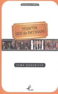 Türkün Dizi İle İmtihanı; Ekranın Kısa Tarihi:1