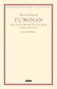 Üç Roman; Altın Maskeli Kral, Monellenin Kitabı  Düşsel Yaşamlar