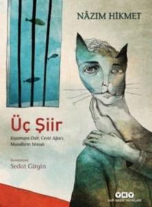 Üç Şiir : Yaşamaya Dair, Ceviz Ağacı, Masalların Masalı