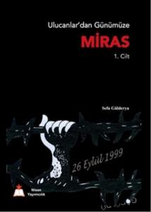 Ulucanlardan Günümüze Miras 1.Cilt 26 Eylül 1999