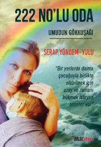 222 No'lu Oda; Umudun Gökkuşağı