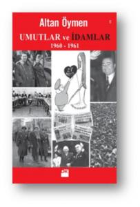 Umutlar ve İdamlar (1960-1961)