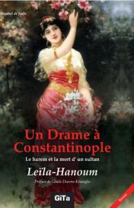 Un Drame à Constantinople; Le Harem et la mort d'un sultant