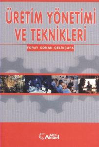 Üretim Yönetimi ve Teknikleri