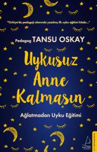 Uykusuz Anne Kalmasın; Ağlatmadan Uyku Eğitimi
