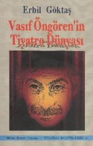 Vasıf Öngörenin Tiyatro Dünyası