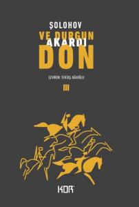 Ve Durgun Akardı Don III