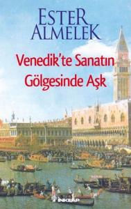 Venedikte Sanatın Gölgesinde Aşk