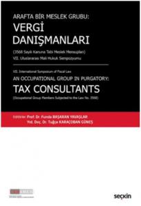Vergi Danışmanları; (3568 Sayılı Kanuna Tabi Meslek Mensupları)