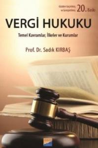 Vergi Hukuku; Temel Kavramlar, İlkeler ve Kurumlar