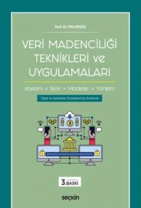 Veri Madenciliği Teknikleri ve Uygulamaları