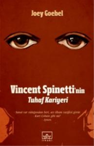 Vincent Spinettinin Tuhaf Kariyeri