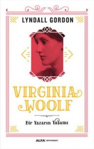 Virginia Woolf; Bir Yazarın Yaşamı