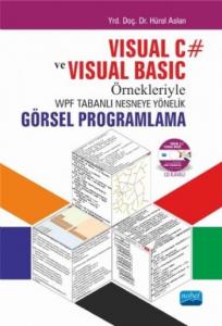 Visual C# ve Visual Basic; Örnekleriyle WPF Tabanlı Nesneye Yönelik Görsel Programlama