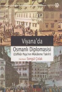 Viyana'da Osmanlı Diplomasisi; (zülfikâr Paşa'nın Mükâleme Takrîri)