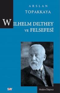 Wilhelm Dilthey Ve Felsefesi