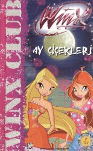 Winx Club: Ay Çiçekleri (Ciltli)