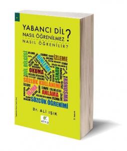 Yabancı Dil Nasıl Öğrenilmez?; Nasıl Öğrenilir?