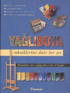 Yağlı Boya Tekniklerine Dair Her Şey