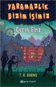 Yaramazlık Bizim İşimiz Çürük Elma