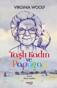 Yaşlı Kadın ve Papağan