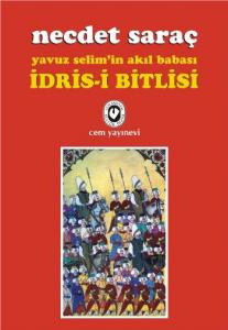 Yavuz Selimin Akıl Babası İdrisi Bitlisi
