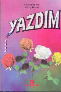 Yazdım Erzurumlu Aşık Garip Bektaş