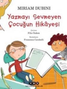 Yazmayı Sevmeyen Çocuğun Hikâyesi (9-11 Yaş)
