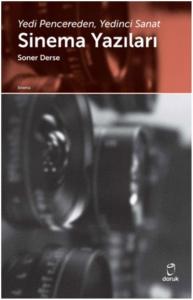 Sinema Yazıları; Yedi Pencereden, Yedinci Sanat