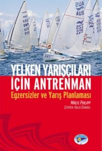 Yelken Yarışçıları İçin Antrenman; Egzersizler ve Yarış Planlaması
