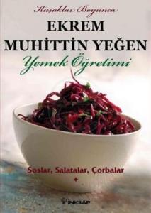 Soslar, Salatalar, Çorbalar Yemek Öğretimi (cilt 1)