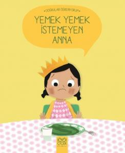 Yemek Yemek İstemeyen Anna - Doğruları Öğreniyorum